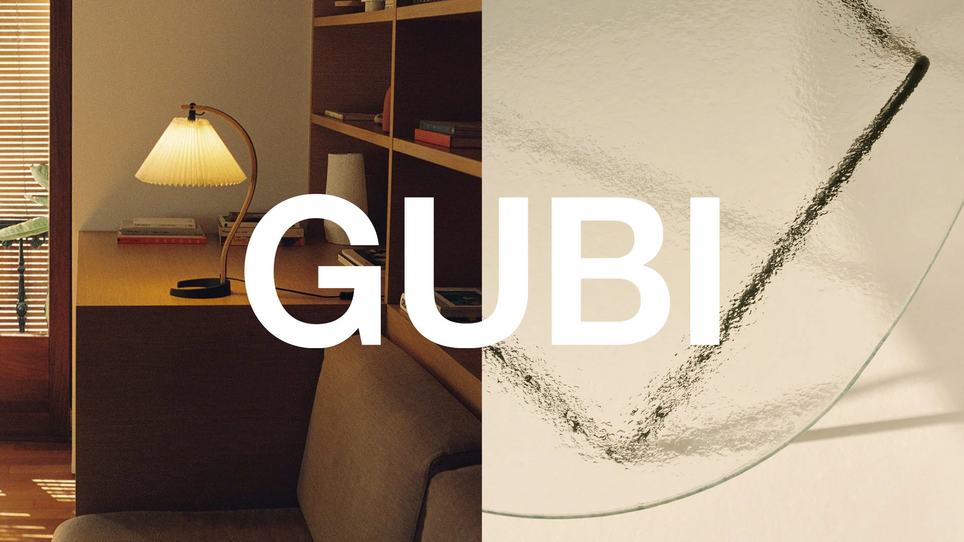 GUBI i vit text över en delad bild; vänster sida visar en veckad lampa på ett bord, höger sida visar texturerat glas.